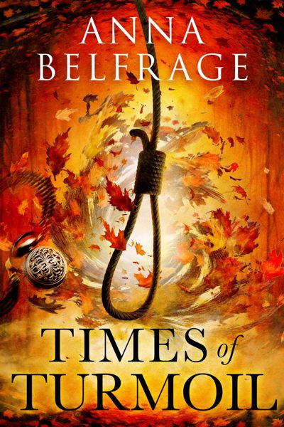 Times Of Turmoil Excerpt From Anna Belfrage Historical Fiction Blog